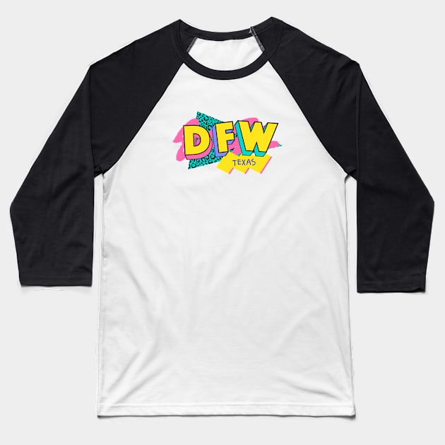 Dallas Ft. Worth, Texas Retro 90s Logo Baseball T-Shirt by SLAG_Creative